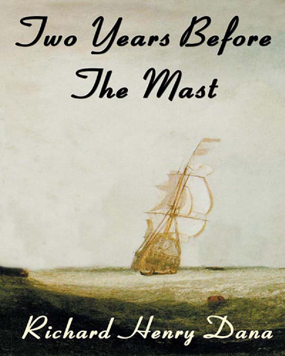 Two years before the Mast eBook By Richard, Henry, Dana - Page 1