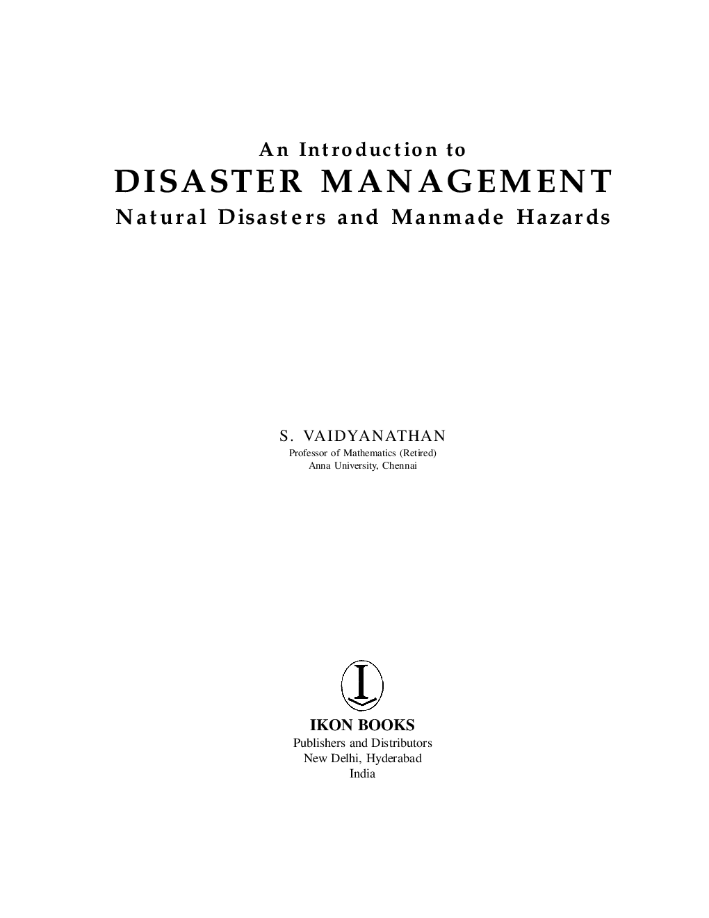 An Introduction to Disaster Management eBook by S. Vidyanathan - Page 4