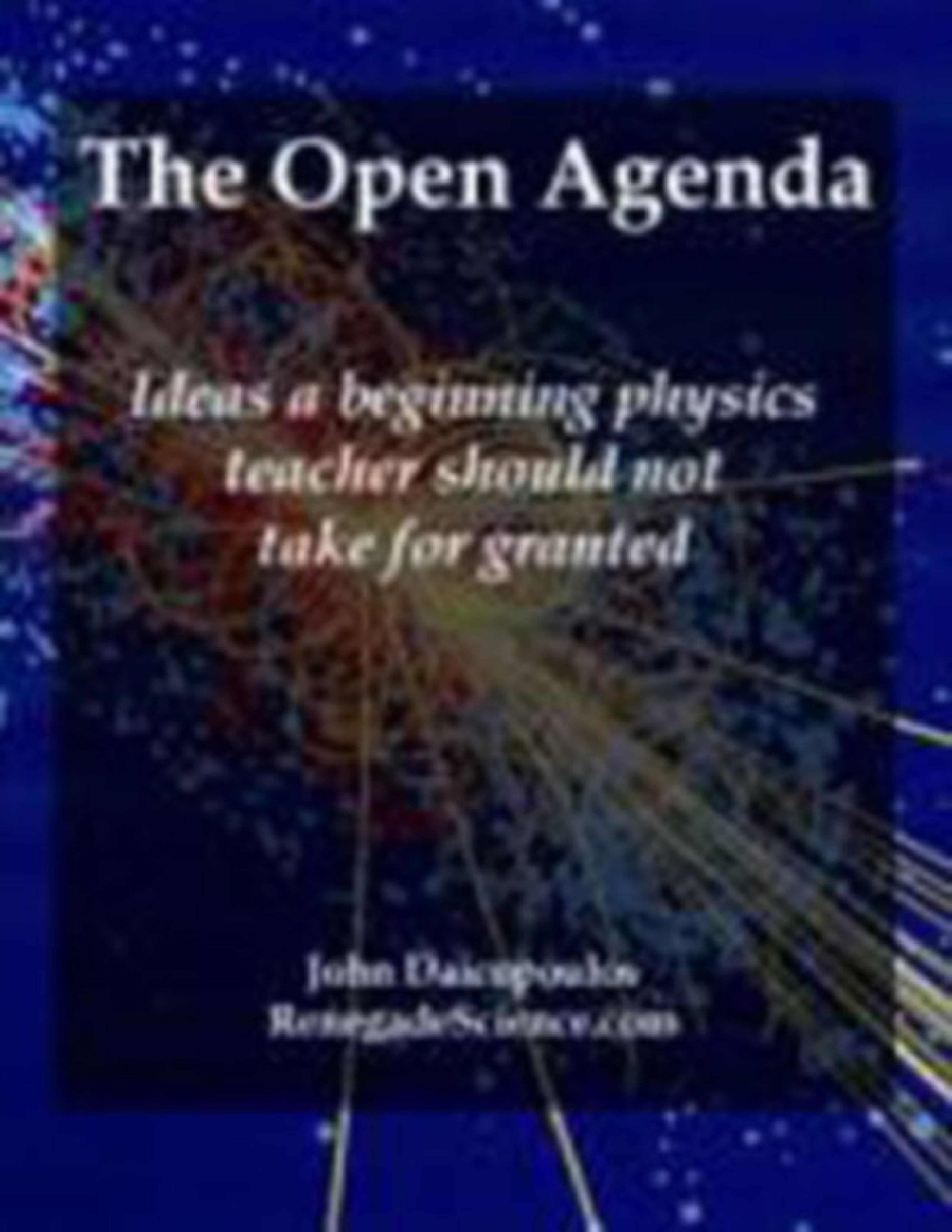 The Open Agenda - Ideas a beginning physics teacher should not take for granted eBook - Page 1