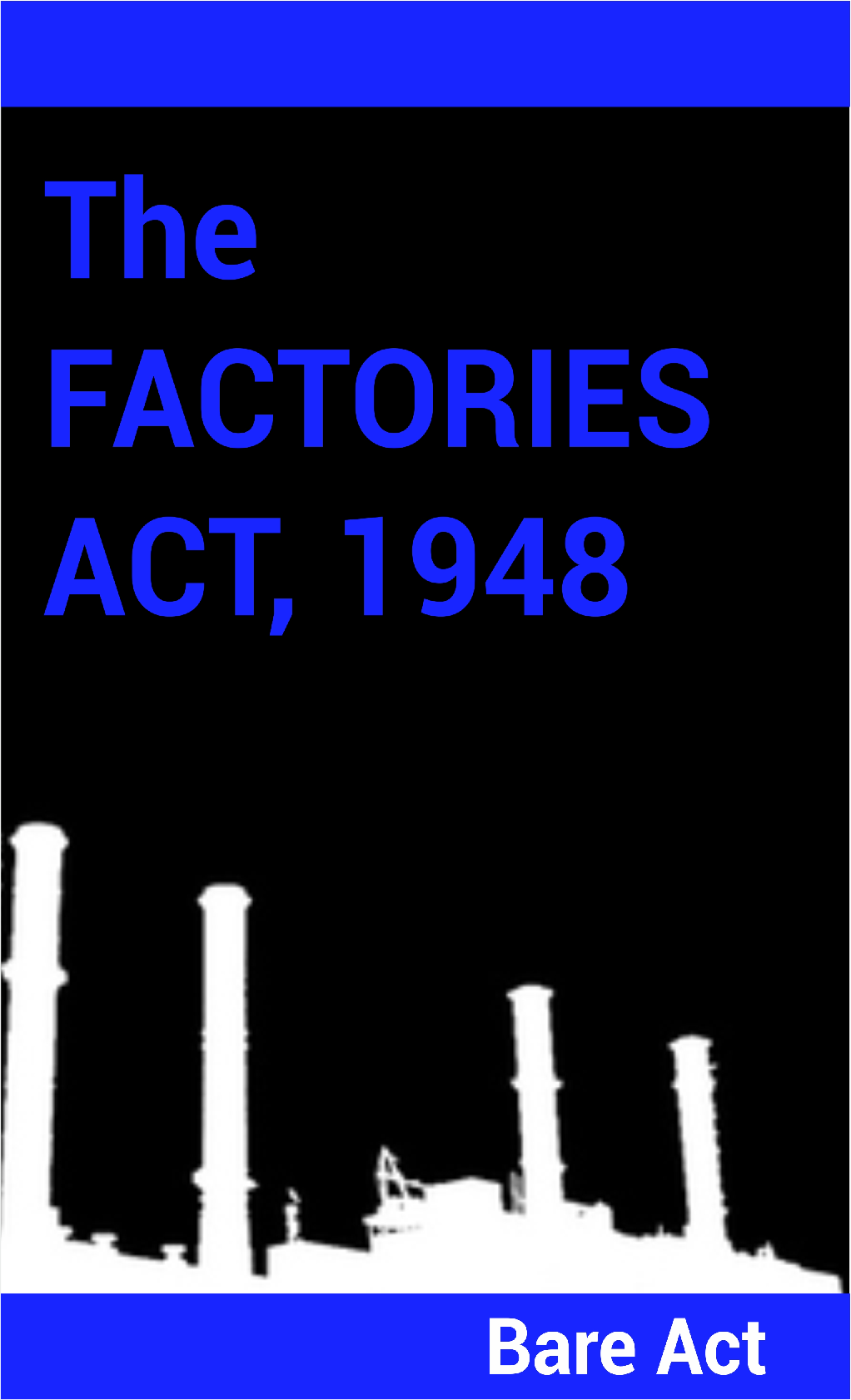 The Factories Act , 1948 Notes - Page 1