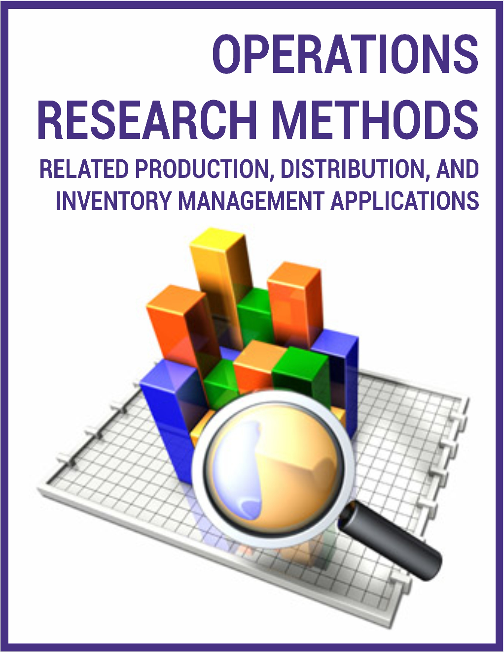 Operations Research Methods Related Production, Distribution, and Inventory Management Applications - Page 1