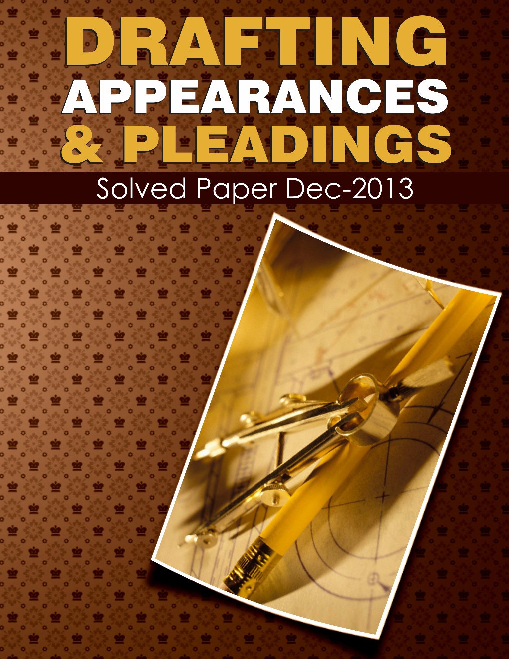ICSI Drafting Appearances and Pleadings Solved Question Paper Dec 2013 - Page 1