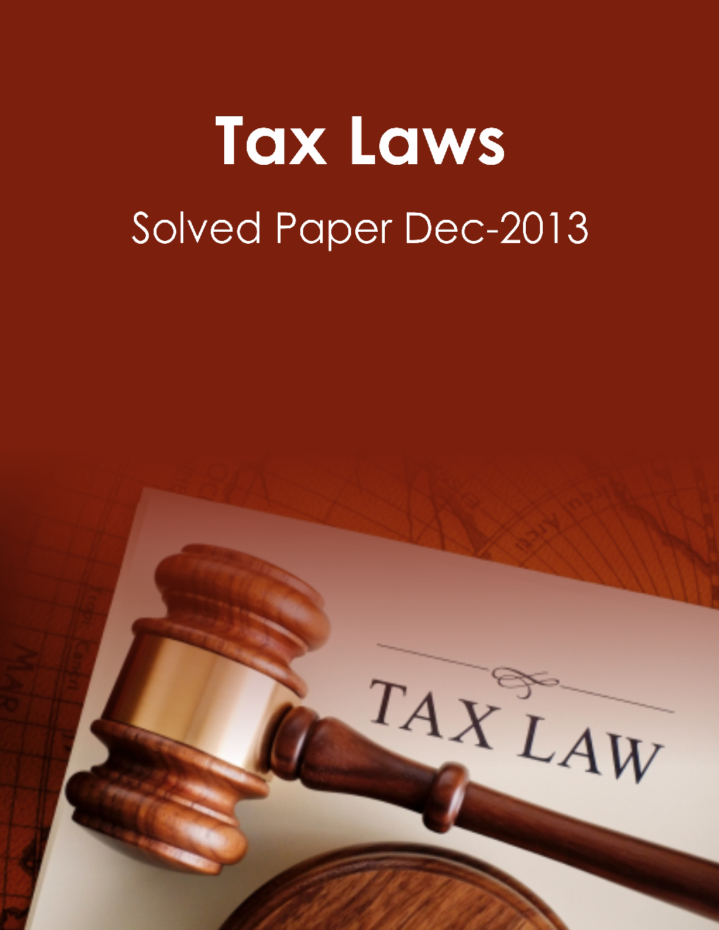 ICSI Tax Laws Solved Question Paper Dec 2013 - Page 1