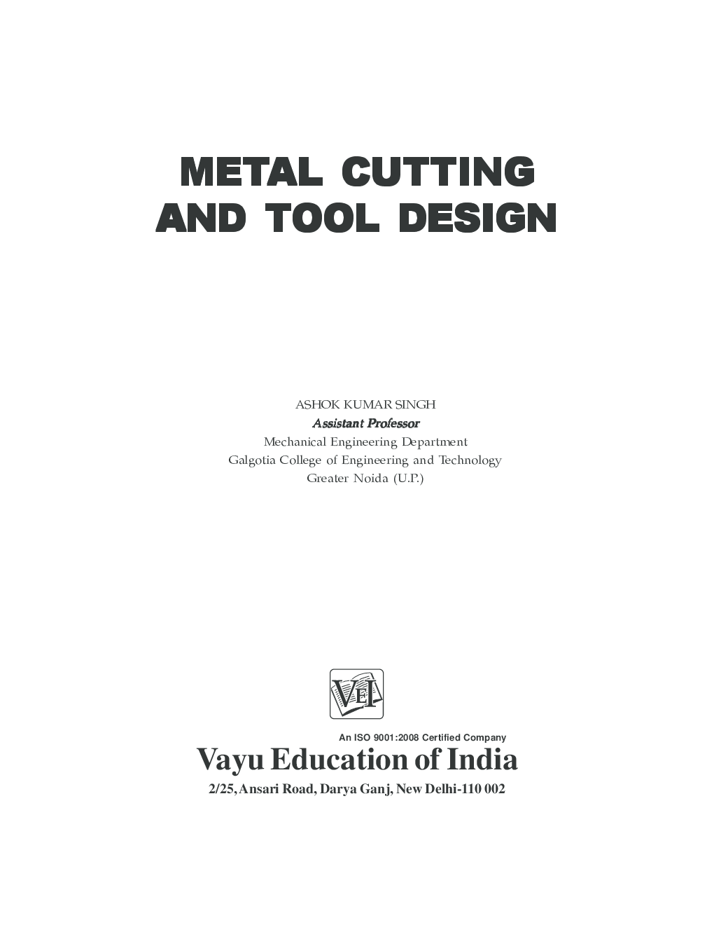 Metal Cutting and Tool Design By Ashok Kumar Singh - Page 1