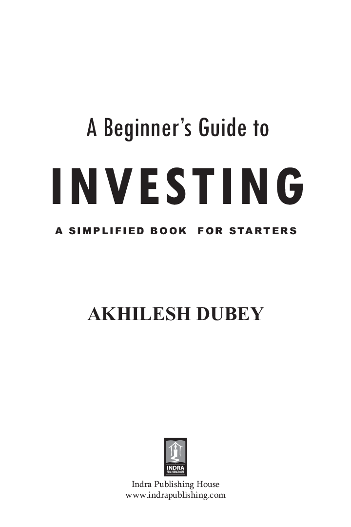 A Beginners Guide To Investing A Simplified Book For Starters By Akshilesh Dubey - Page 2