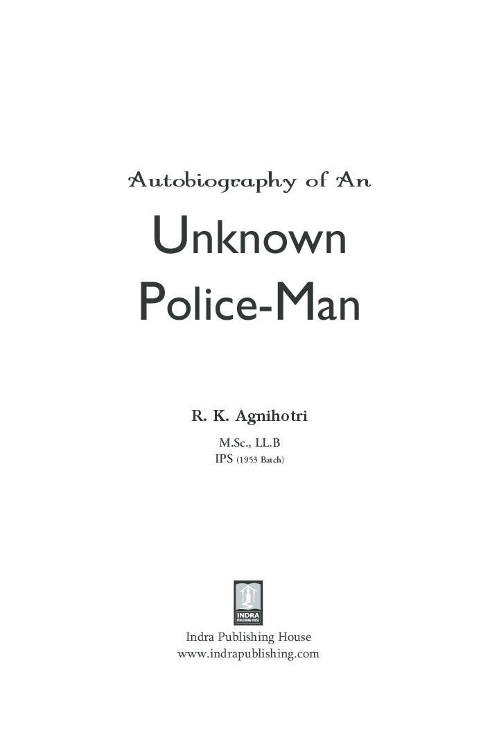 Autobiography of An Unknown Police Man By R.K. Agnihotri - Page 2