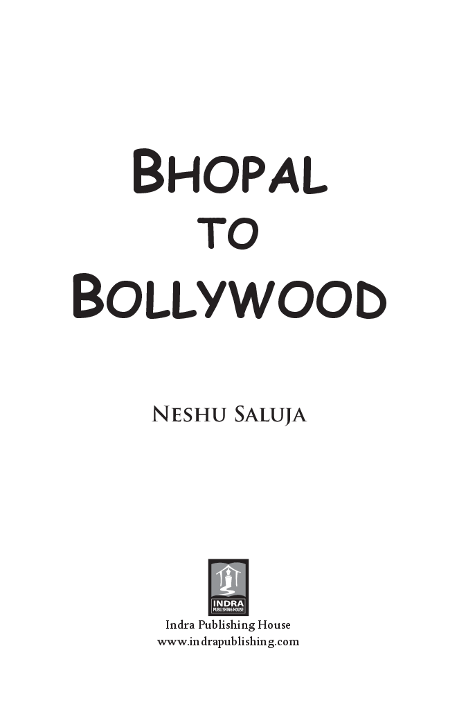 Bhopal to Bollywood By Neshu Saluja - Page 2