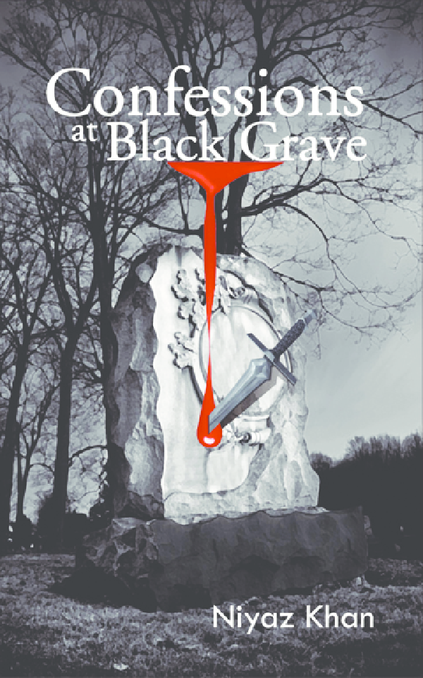 Confessions at Black Grave By Niyaz Khan - Page 1