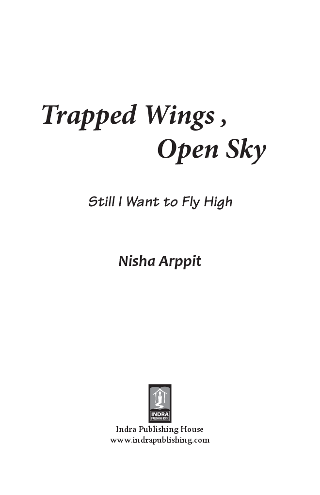 Trapped Wings, Open Sky still I want to fly By Nisha Arppit - Page 2