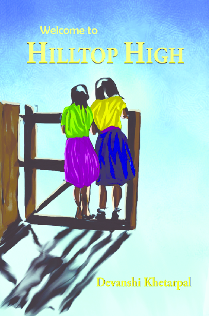 Welcome To Hilltop High By Devanshi Khetarpal - Page 1