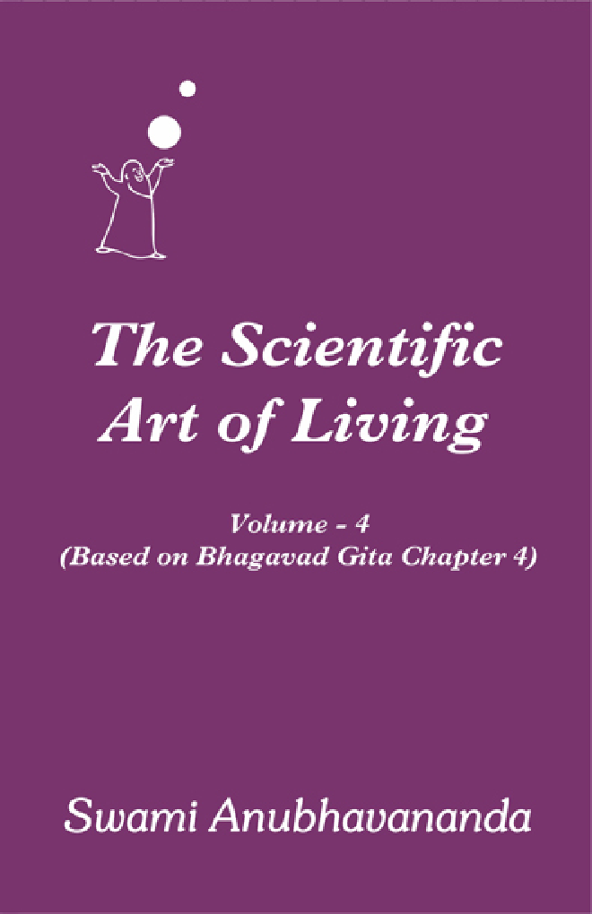 The Scientific Art of Living Volume 4 By Swami Anubhavanada - Page 1