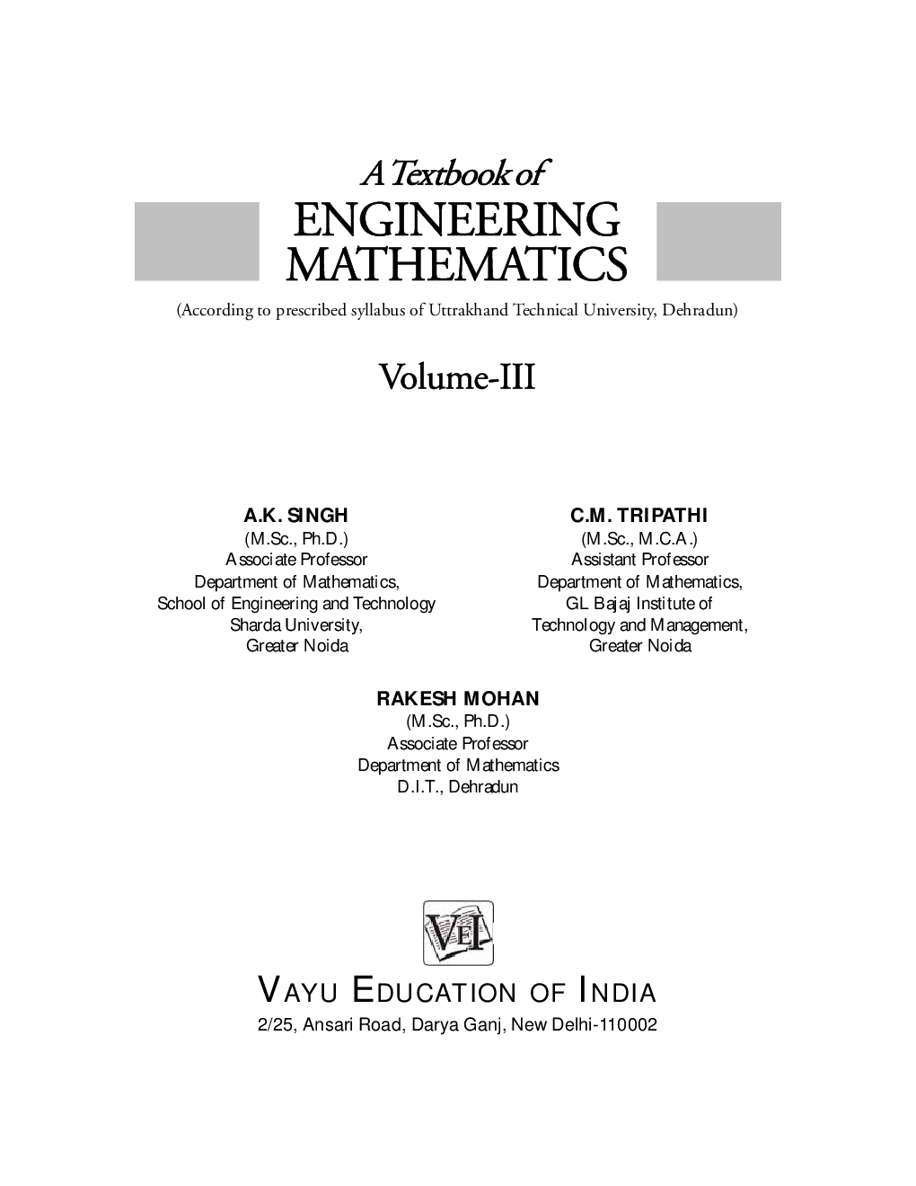 Engineering Mathematics-III By A.K. Singh, C.M. Tripathi, Rakesh Mohan - Page 1