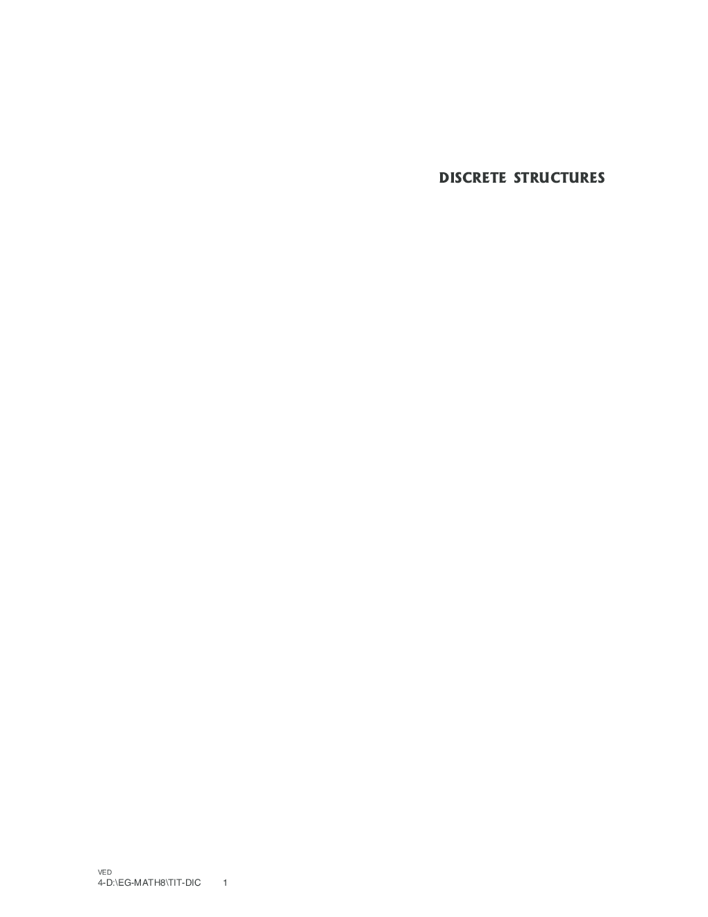 Discrete Structures By Dr. Satinder Balgupta, Dr. C.P. Gandhi - Page 1