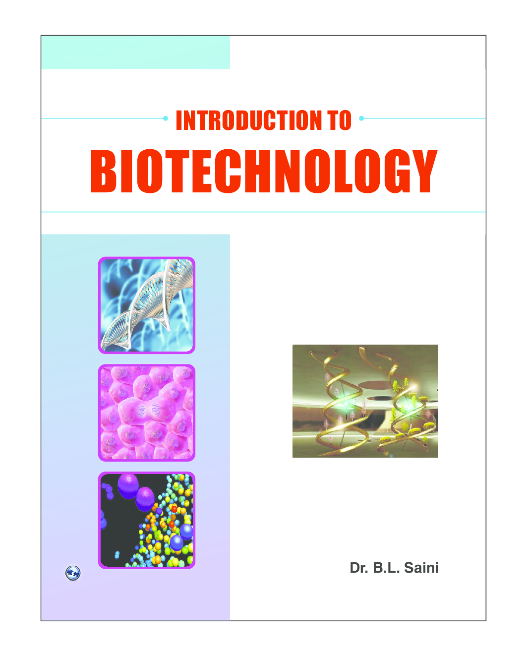Introduction to BiotechnologyBy Dr. B.L.Saini - Page 1
