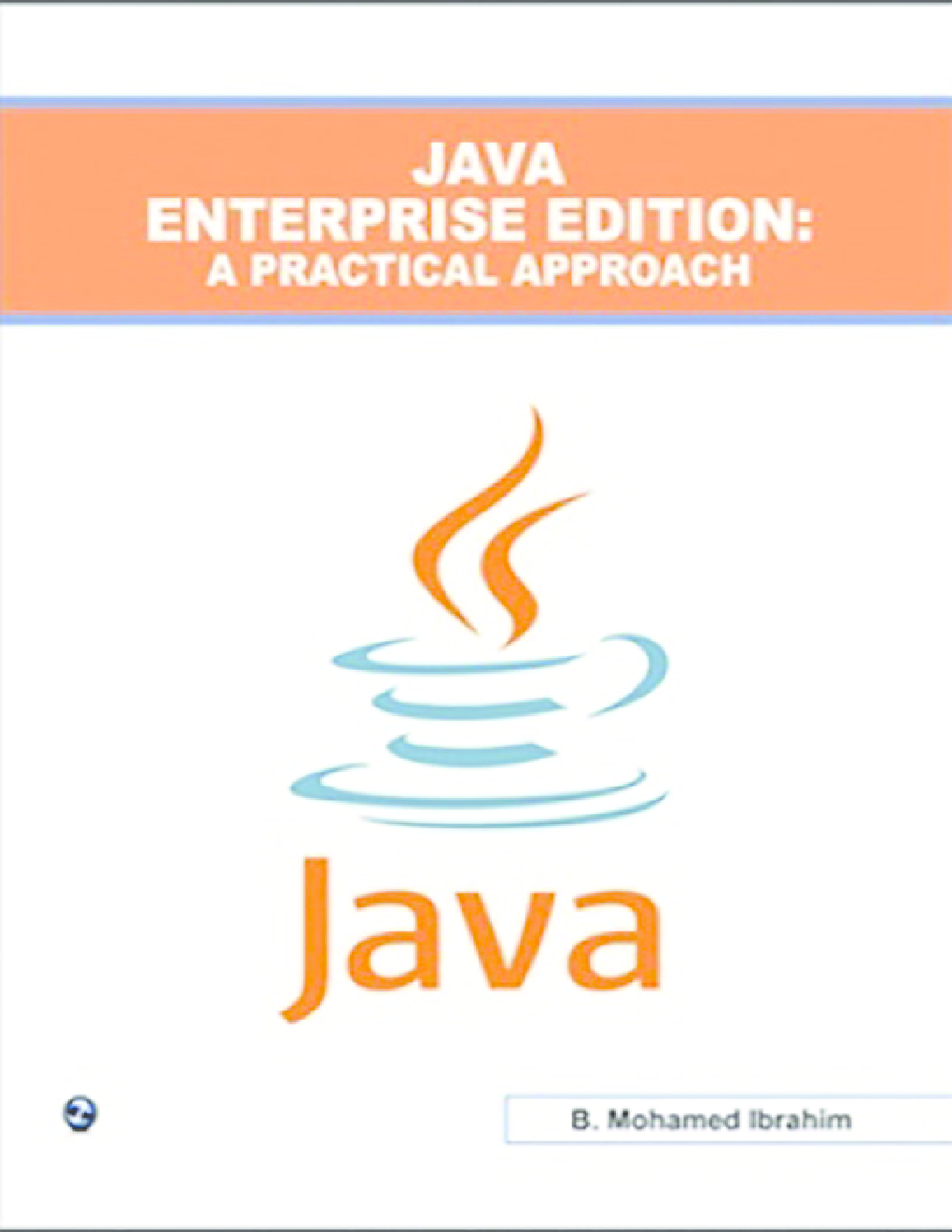 Java Enterprise Edition: A Practical Approach By B. Mohamed Ibrahim - Page 1