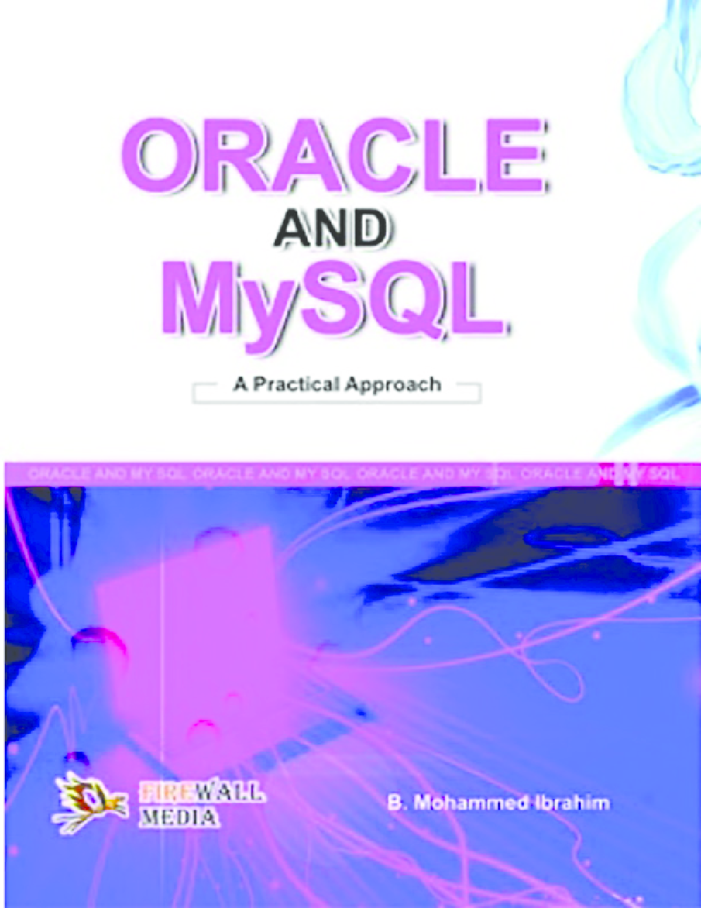 Oracle And Mysql - A Practical Approach By B. Mohamed Ibrahim - Page 1