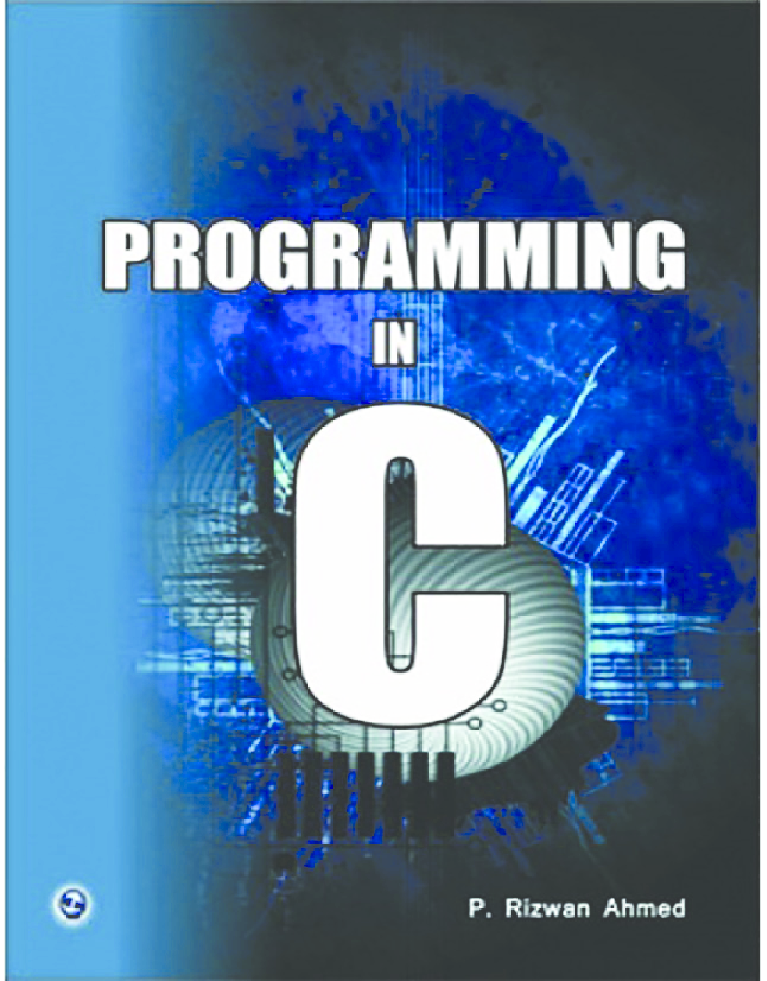 Programming In C By P. Rizwan Ahmed - Page 1