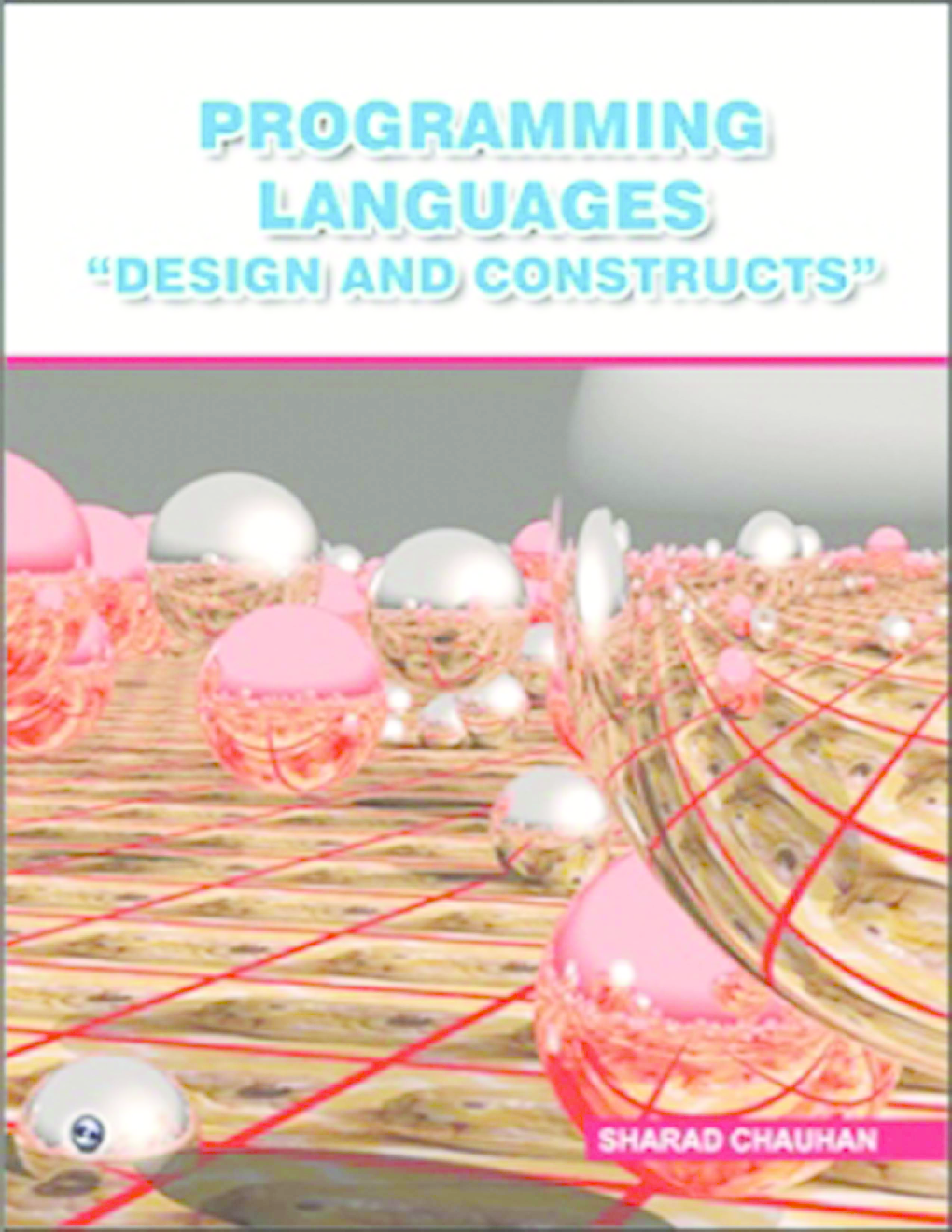 Programming Languages - “Design And Constructs” By Sharad Chauhan - Page 1