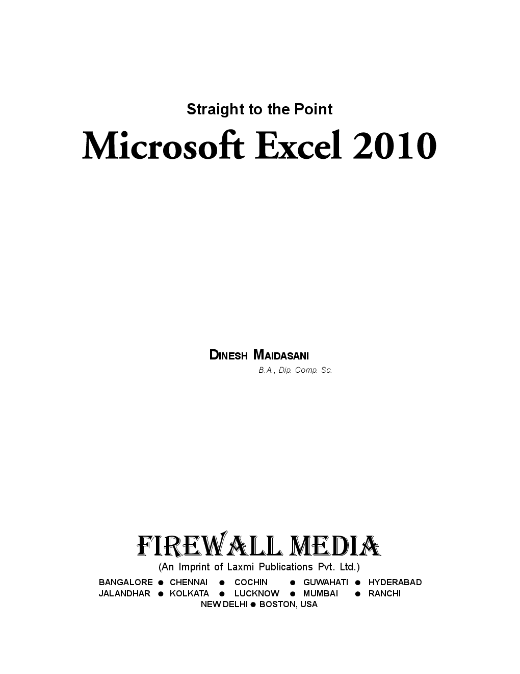 Straight To The Point-Microsoft Excel 2010 By Dinesh Maidasani - Page 2