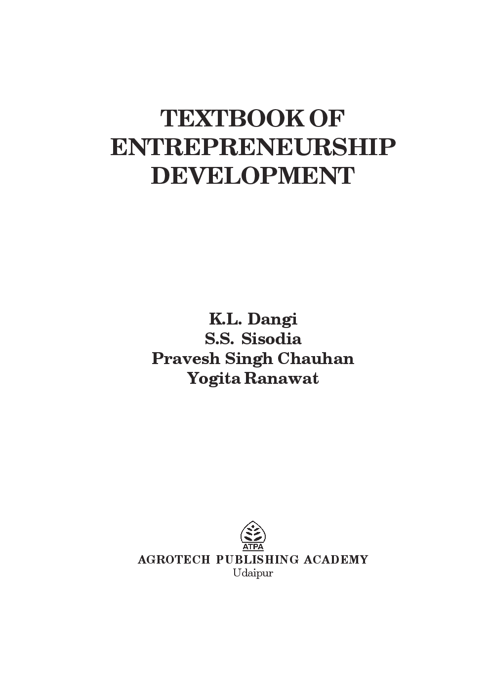 Textbook Of Entrepreneurship Development By K.L. Dangi, S.S. Sisodia, Pravesh Singh Chauhan, Yogita Ranawat - Page 2