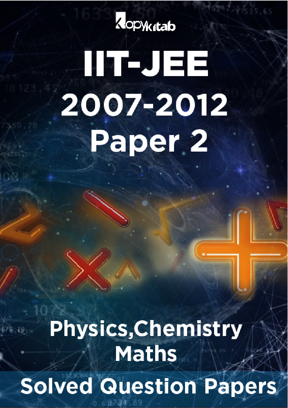 IIT-JEE Solved Question Papers - Paper 2 (Physics,Chemistry,Maths) 2007-2012 - Page 1