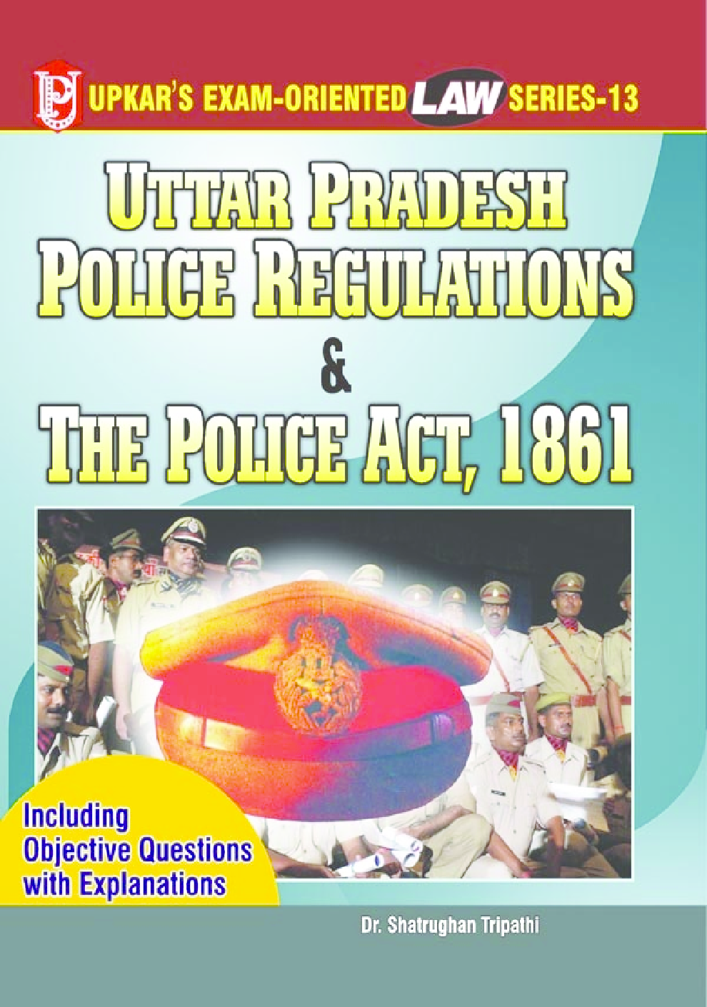 Law Series 13: U.P.Police Regulation and Police Act, 1861 - Page 1