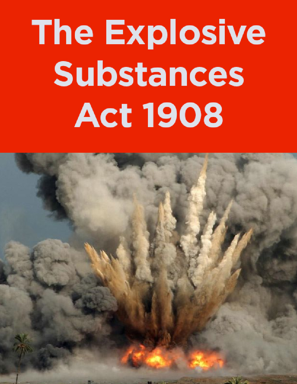 The Explosive Substances Act 1908 - Page 1