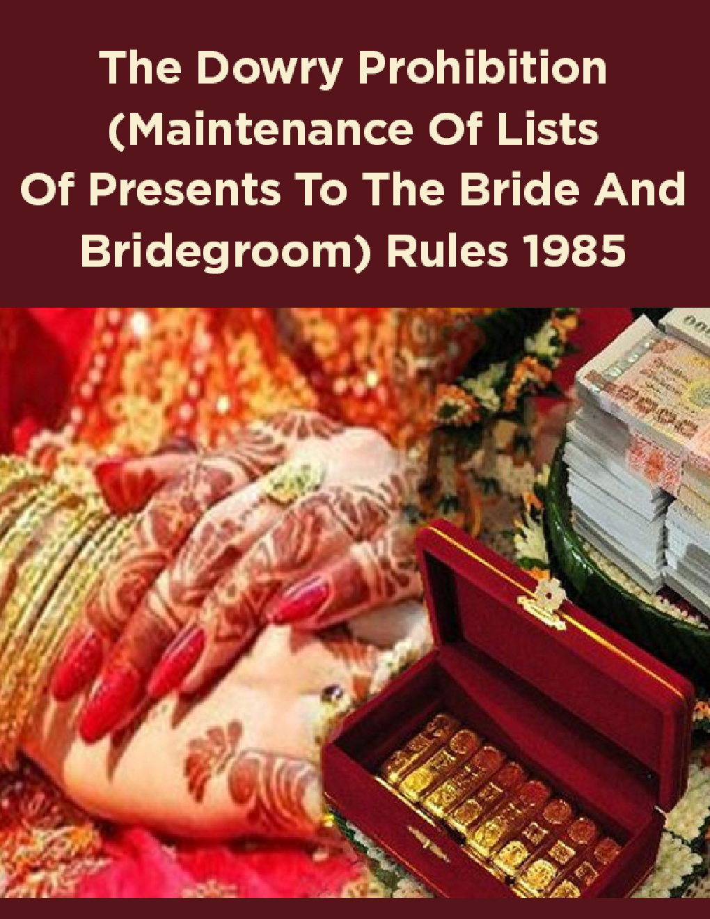 The Dowry Prohibition (Maintenance Of Lists Of Presents To The Bride And Bridegroom) Rules 1985 - Page 1