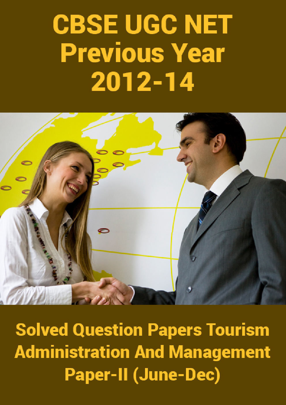 CBSE UGC NET Previous Year 2012-14 Solved Question Papers Tourism Administration And Management Paper-II (June-Dec) - Page 1