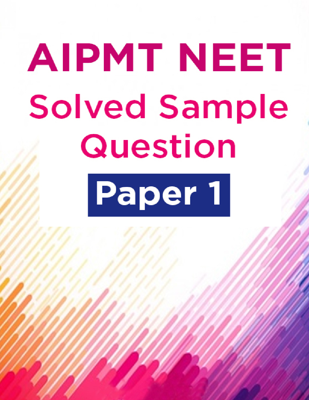 AIPMT NEET Solved  Sample Question Paper 1 - Page 1