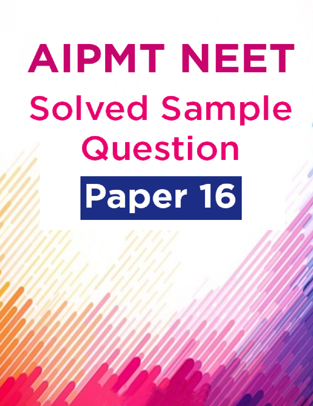 AIPMT NEET Solved  Sample Question Paper 16 - Page 1