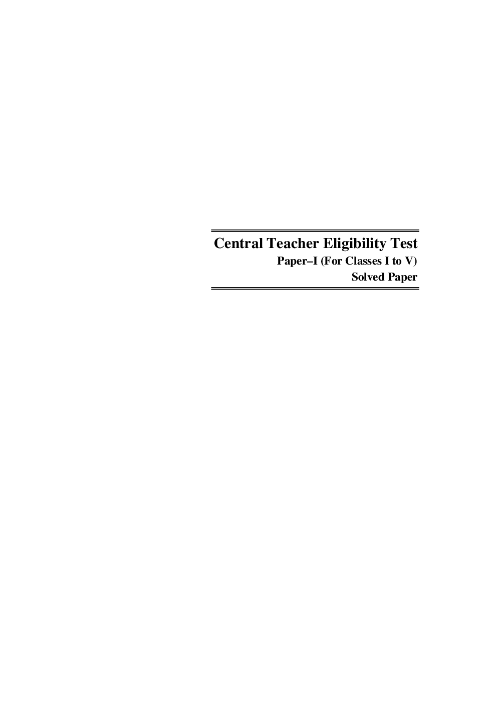 CTET Solved Papers (Classes I-V & VI-VIII) (Paper-I & II) - Page 5