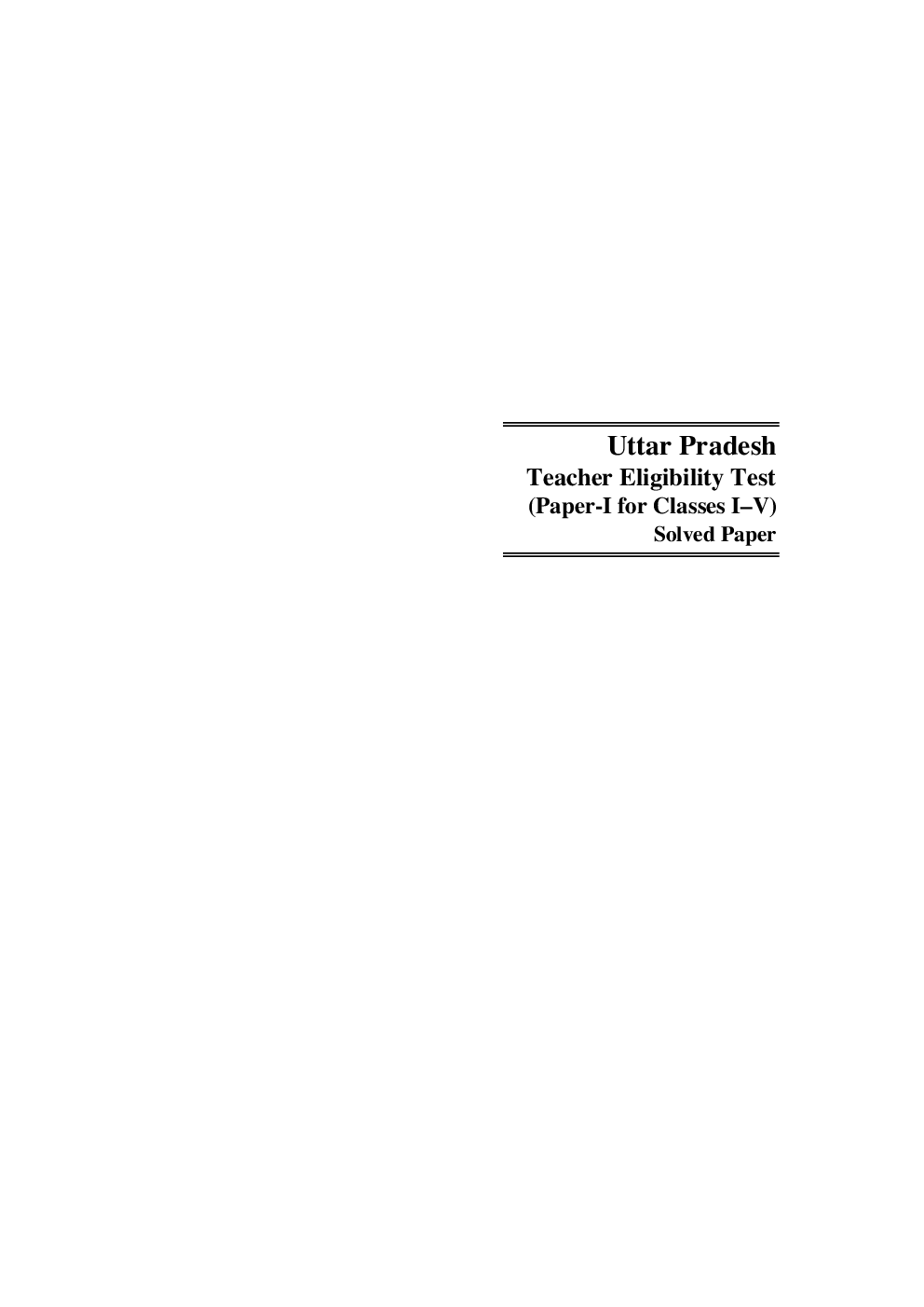 UP TET Solved Papers (Papers-I & II) (Classes I-V & VI-VIII) - Page 5