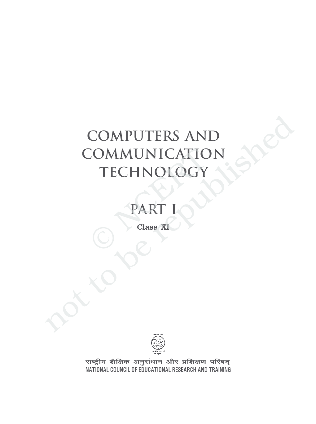 NCERT Computers and Communication Technology Part I Class XI - Page 1