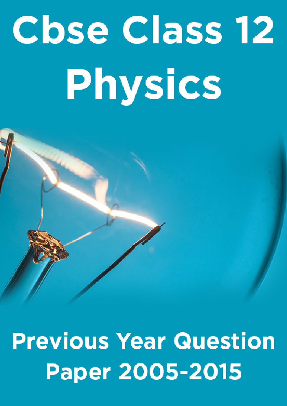 Cbse Class 12 Physics Previous Year Question Paper 2005-2015 - Page 1