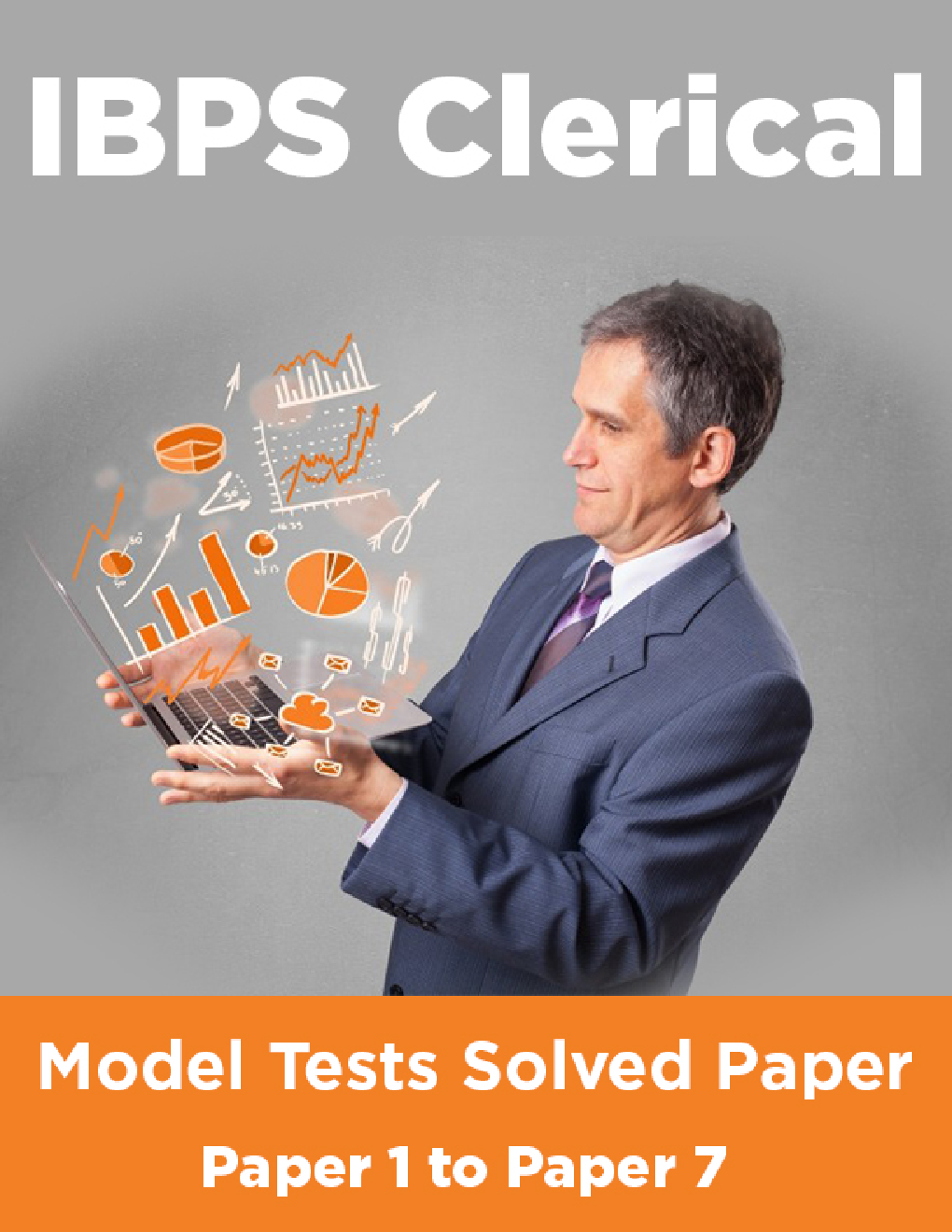 IBPS Clerical Model Tests Solved Paper-1 to Paper-7 - Page 1