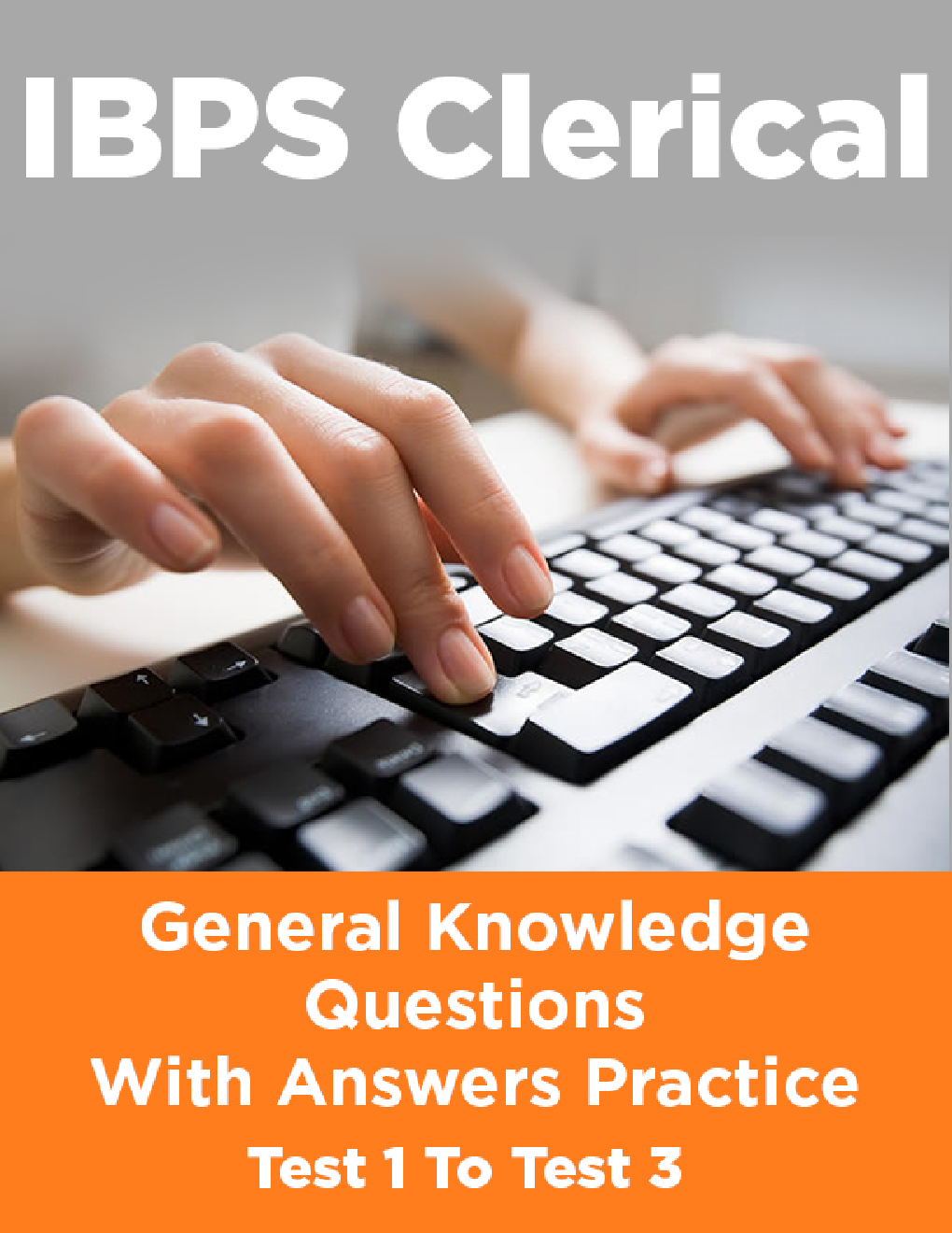IBPS Clerical General Knowledge Questions With Answers Practice Test 1 To Test 3 - Page 1