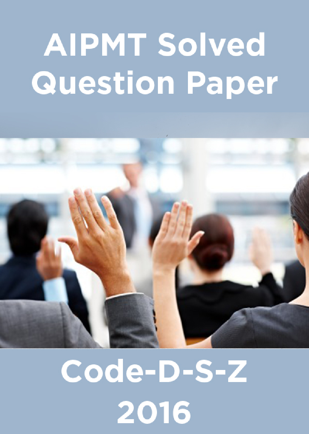 AIPMT Solved Question Paper-Code-D-S-Z 2016 - Page 1