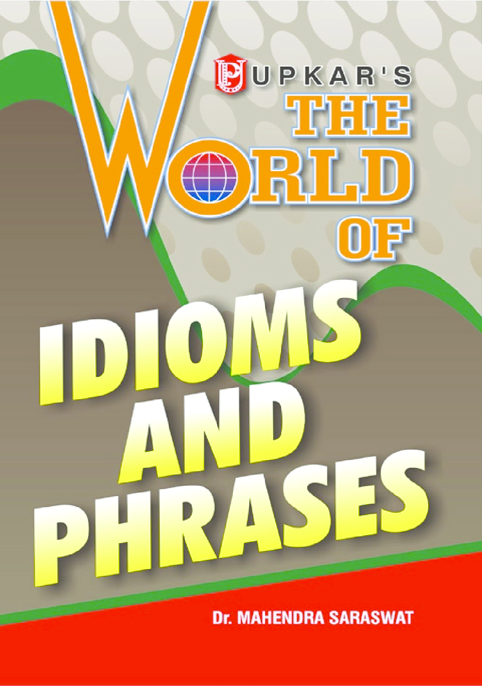 The World of Idioms and Phrases - Page 1