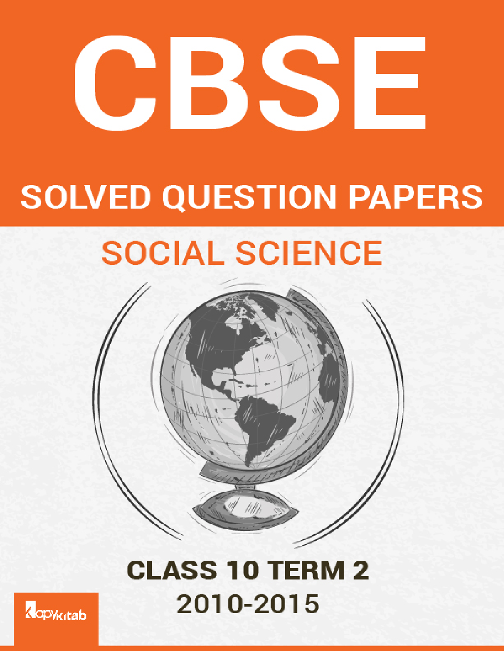 CBSE SOLVED QUESTION PAPERS FOR CLASS 10 SOCIAL SCIENCE TERM 2 2010-2015 - Page 1