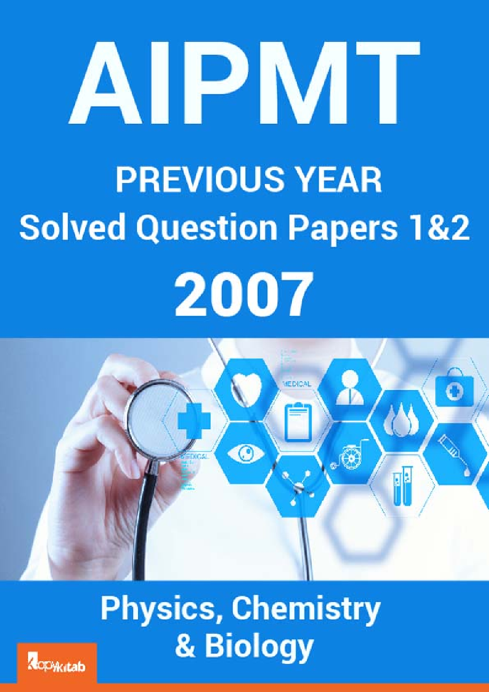 AIPMT Previous Year Solved Question Papers I And II 2007 - Page 1