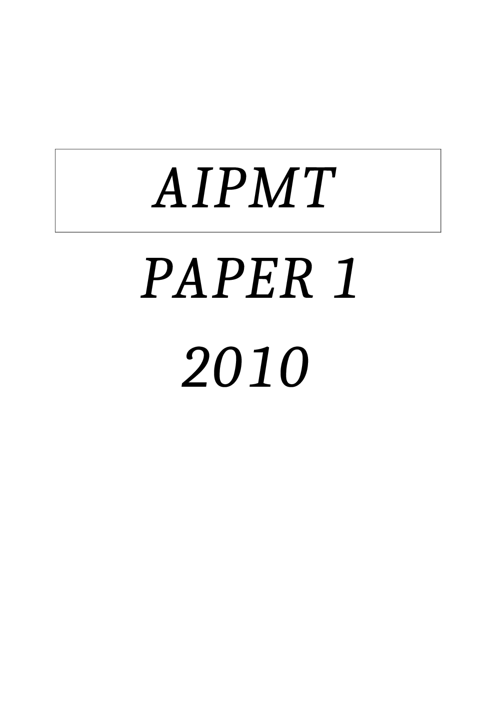 AIPMT Previous Year Solved Question Papers I And II 2010 - Page 2