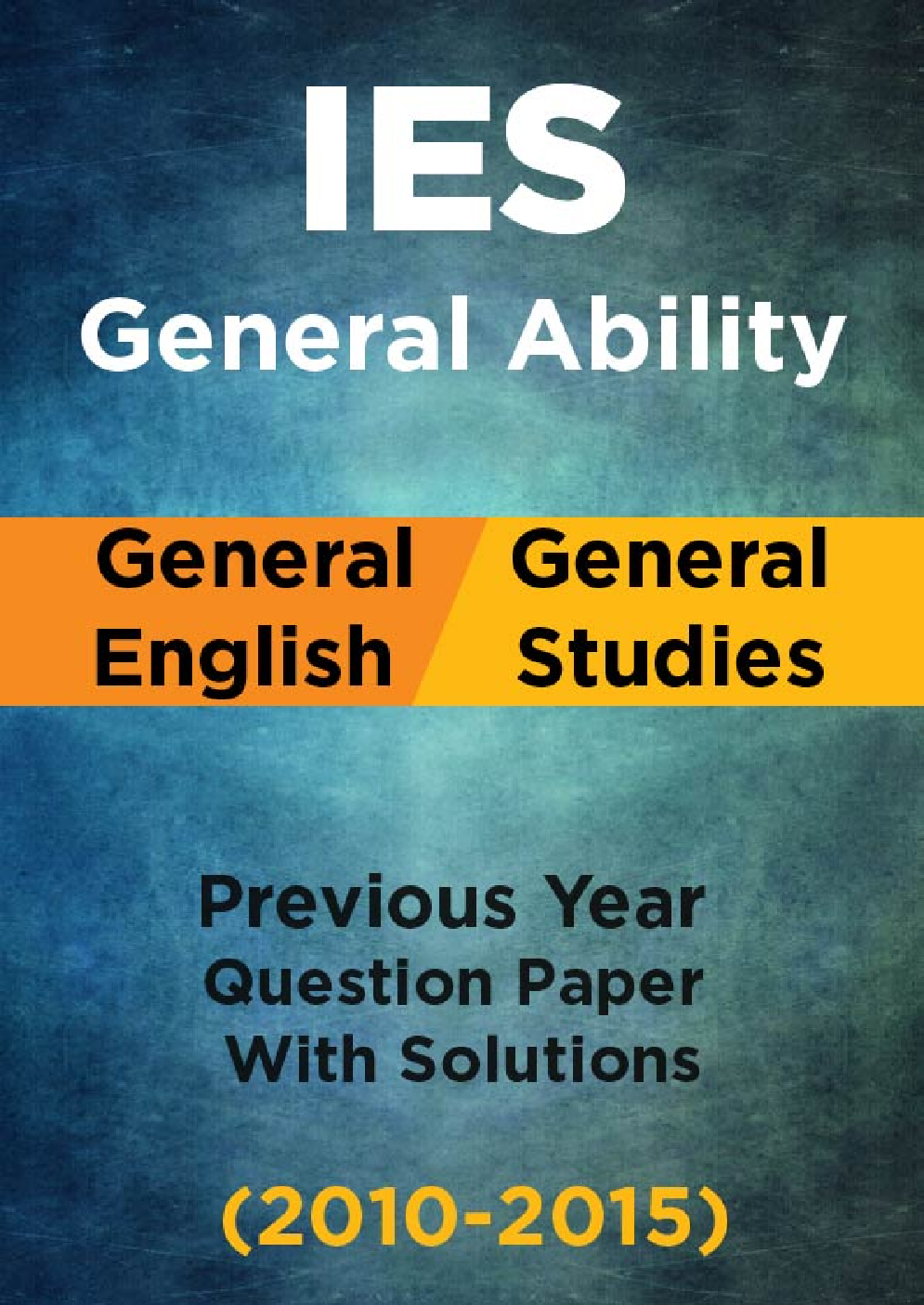 IES Previous Year Solved Question Papers For General Ability And General English 2010-2015 - Page 1