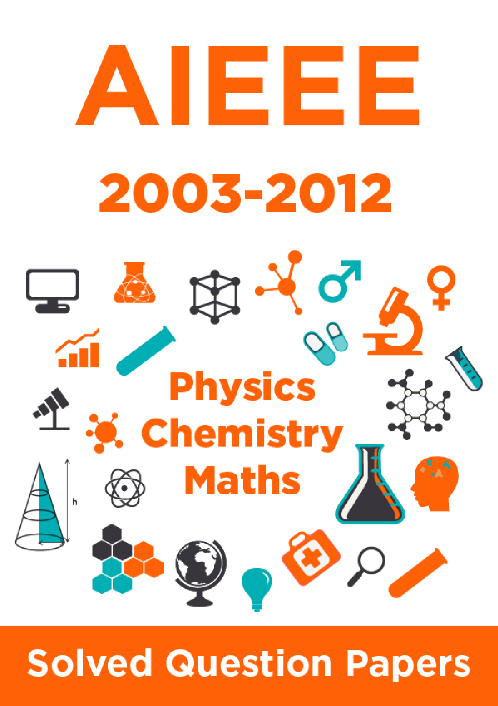 AIEEE Solved Question Papers (Physics,Chemistry,Maths) 2003-2012 - Page 1
