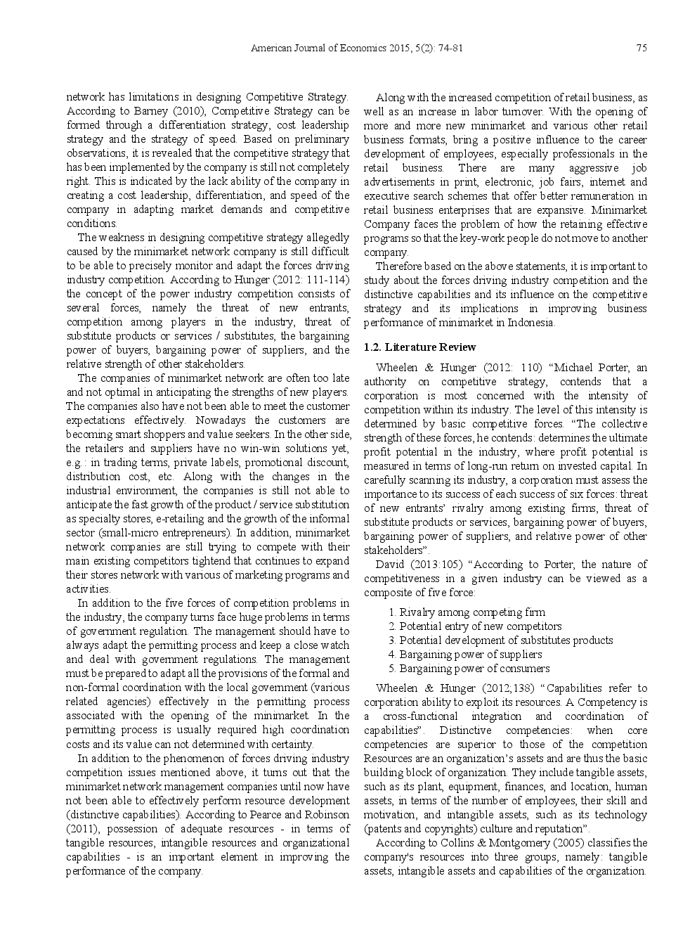 The Effects Of Forces Driving Industry Competition And Distinctive Capabilities On The Competitive Strategy And Its Implication On Business Performance Of Minimarket Network In Indonesia - Page 3