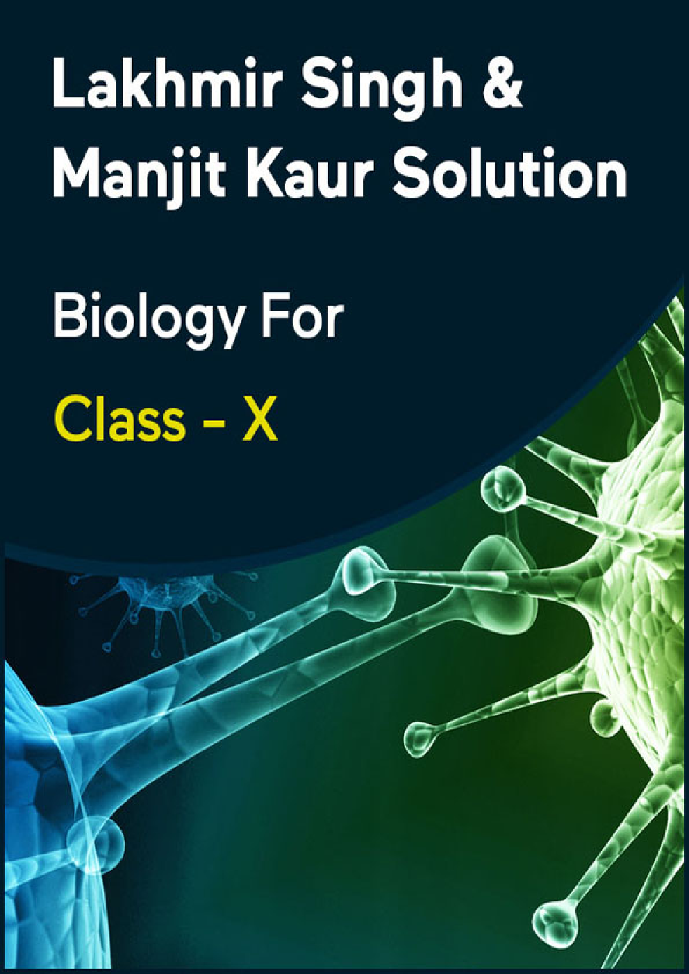 Lakhmir Singh & Manjit Kaur Solution Biology For Class - X - Page 1