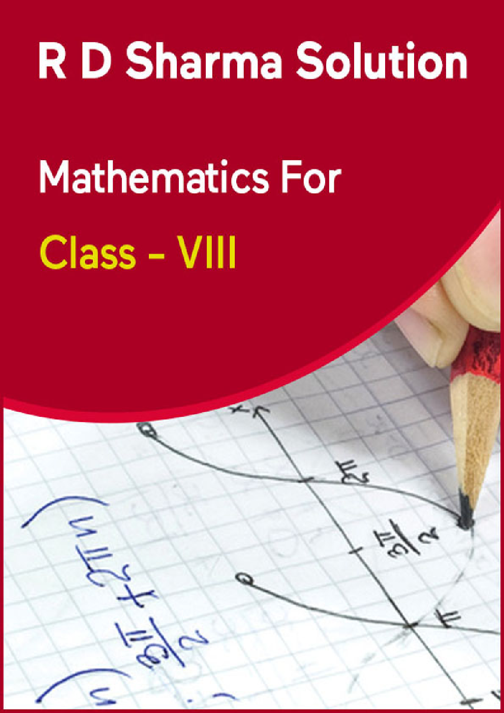R D Sharma Solution Mathematics For Class - VIII - Page 1