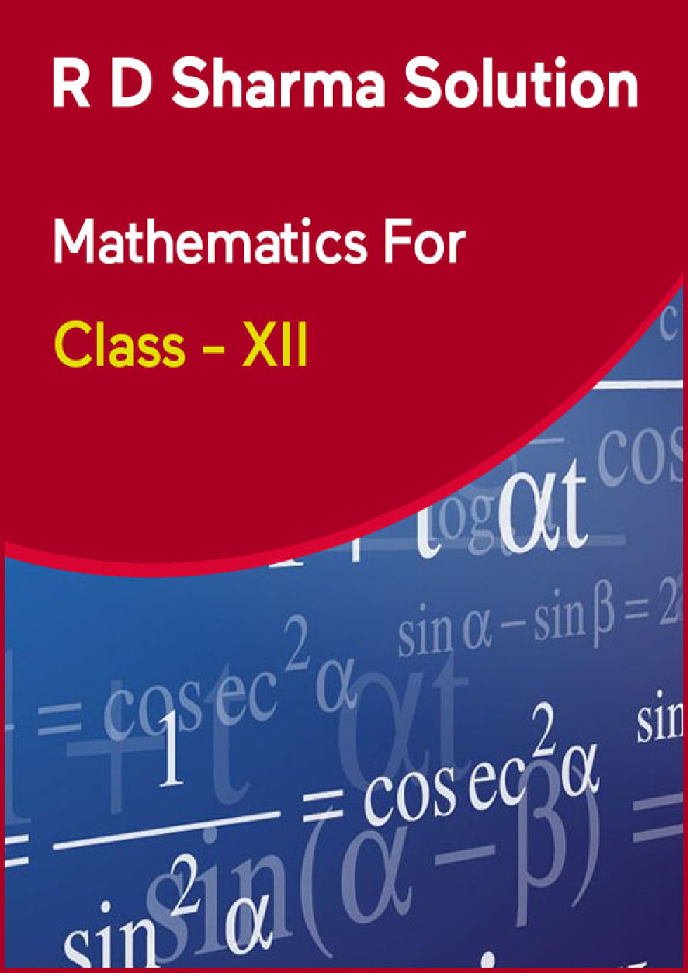 R D Sharma Solution Mathematics For Class - XII - Page 1