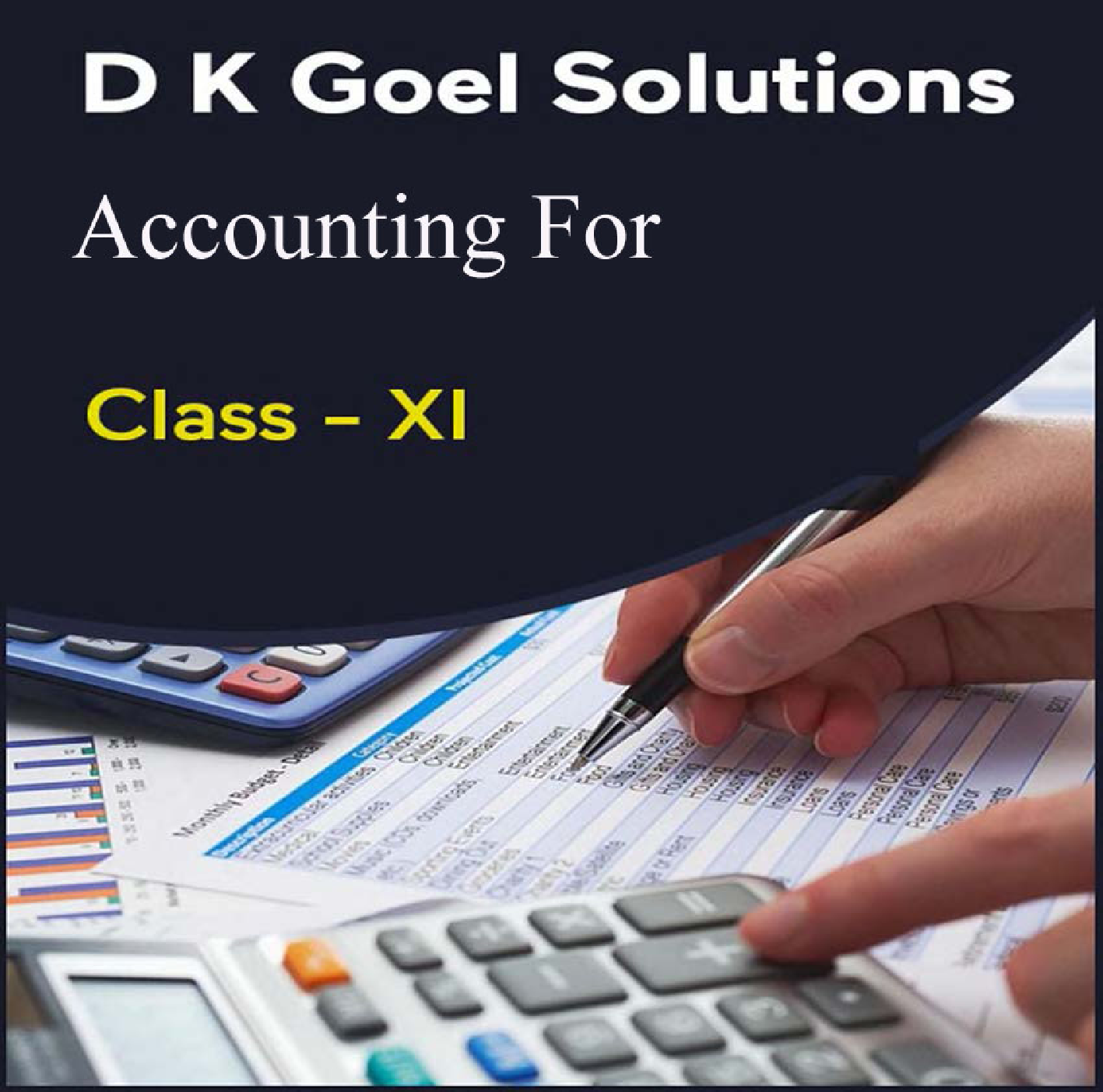 D K Goel Solutions Accounting For Class - XI - Page 1