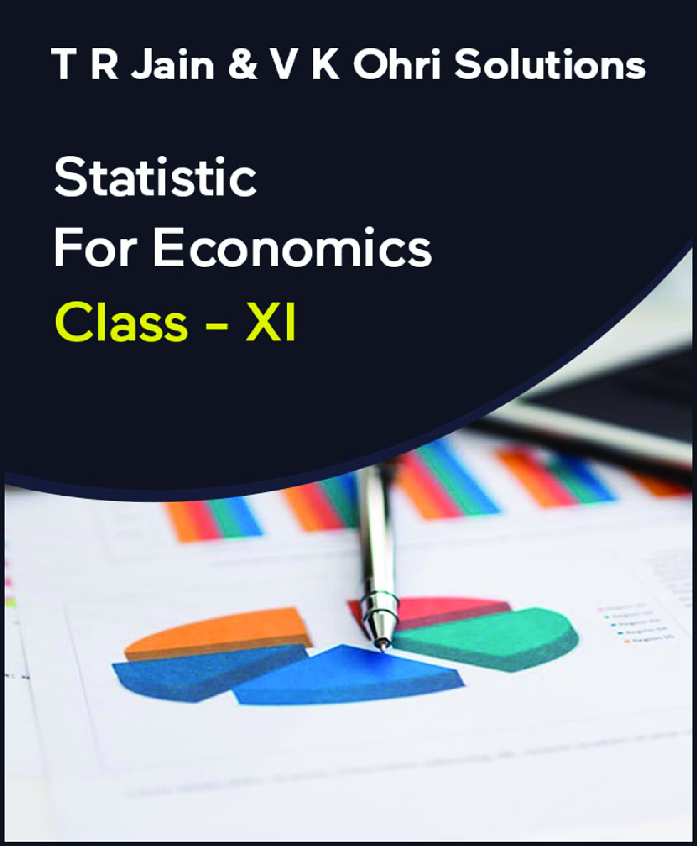 T R Jain & V K Ohri Solutions Statistic For Economics For Class - XI - Page 1
